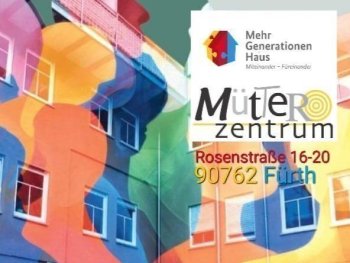 Mehrgenerationenhaus Mütterzentrum Fürth im Familienzentrum Rosengarten