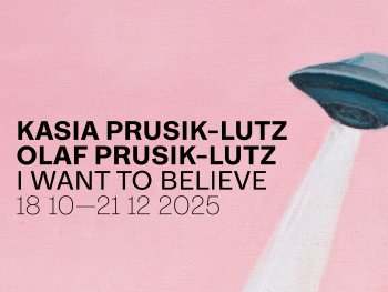 Illustration eines UFOs und Text Kasia Prusik-Lutz und Olaf Prusik-Lutz; „I want to believe“; 18.10.- 21.12.25