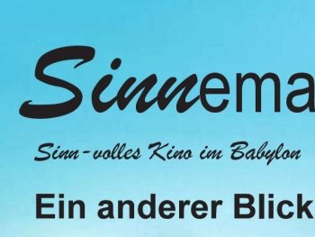 Text: Sinnema, Sinn-volles Kino im Babylon, ein anderer Blick