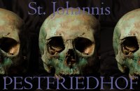 Der Pestfriedhof von St. Johannis