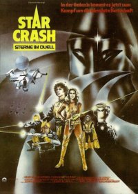 Filmplakat zu dem Film STAR CRASH - STERNE IM DUELL