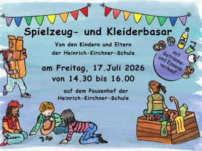 Plakat für den Spielzeug- und Kleiderbasar der Heinrich-Kirchner-Schule