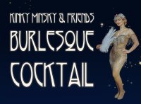 Burlesque Cocktail - Kinky Minsky & Friends