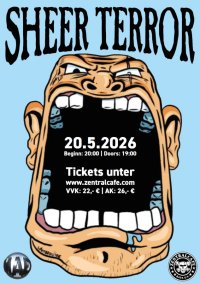 Plakat für das Sheer Terror Konzert am 20.5.2026 mit aggressivem Cartoon-Gesicht und Ticketinformationen.