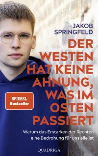 "Der Westen hat keine Ahnung, was im Osten passiert" mit Jakob Springfeld