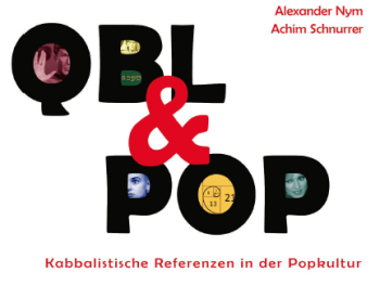 Copyright: Alex Nym Buchcover „QBL & POP – Kabbalistische Referenzen in der Popkultur" von Alexander Nym und Achim Schnurrer
