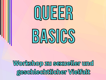 Veranstaltungsankündigung für „Queer Basics – Workshop zu sexueller und geschlechtlicher Vielfalt" von und mit JJ Herdegen, Künstlerhaus im KunstKulturQuartier Nürnberg.