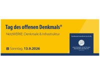 Banner zum „Tag des offenen Denkmals" am Sonntag, 13.9.2026, mit dem Thema „NetzWERKE: Denkmale & Infrastruktur", koordiniert durch die Deutsche Stiftung Denkmalschutz.LONGDESC: Querformatiges Banner auf gelbem Hintergrund mit dunkelblauer Schrift. Linke Seite (großer Textbereich): Überschrift: „Tag des offenen Denkmals®", darunter Unterzeile: „NetzWERKE: Denkmale & Infrastruktur", darunter mit Kalender-Icon: „Sonntag, 13.9.2026". Rechts: dunkelblauer Kasten mit Text „Bundesweit koordiniert durch die" sowie Logo und Schriftzug „Deutsche Stiftung Denkmalschutz".