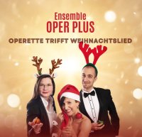 Ensemble OPER PLUS: Operette trifft Weihnachtslied