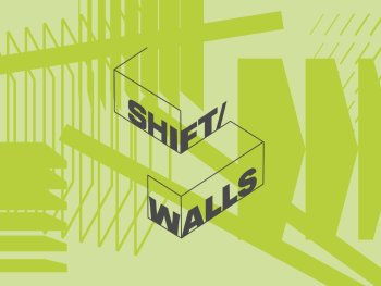 Grafik mit dem Schriftzug „Shift/Walls“ in 3D-Blockbuchstaben vor grün-abstraktem Muster.