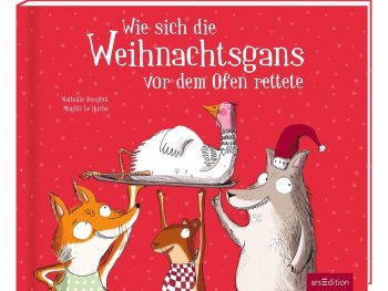 Copyright: arsEdition Buchcover von "Wie sich die Weihnachtsgans vor dem Ofen rettete": Illustration von drei Tieren, die eine Gans auf einem Tablett tragen.
