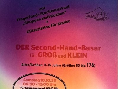 DER Second-Hand–Basar für GROß und KLEIN Alter/Größen: 0-15 Jahre (Größen 50 bis 176) - mit Fingerfood-/Kuchenverkauf „Shoppen statt Kochen“ - mit Glitzertattoos für Kinder