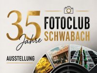 Finissage - Jubiläumsausstellung - 35 Jahre Fotoclub Schwabach