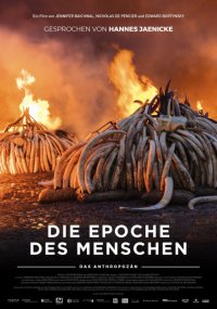 Filmplakat zu dem Film DIE EPOCHE DES MENSCHEN – DAS ANTHROPOZÄN