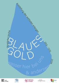Ausstellungsplakat: Wassertropfen, in dem der Text "Blaues Gold. Wasser hier bei uns und anderswo" steht