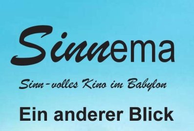 Text: Sinnema, Sinn-volles Kino im Babylon, ein anderer Blick