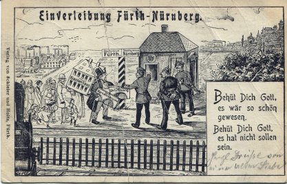 Schwarz-weiße Karikatur zeigt eine Gruppe von Menschen, die ein Haus mit der Aufschrift 'Verwaltung' tragen, während zwei Soldaten vor einem Grenzhaus mit Schildern 'Fürth' und 'Nürnberg' stehen. Text oben: 'Einverleibung Fürth-Nürnberg'. Rechts ein Textkasten mit dem Vers: 'Behüt Dich Gott, es wär so schön gewesen. Behüt Dich Gott, es hat nicht sollen sein.'