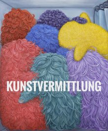 Mehrere bunte, wuschelige Figuren mit dem Schriftzug 'KUNSTVERMITTLUNG' in weißer Großschrift darüber.