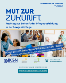 Plakat mit dem Titel 'MUT ZUR ZUKUNFT' und dem Untertitel 'Fachtag zur Zukunft der Pflegeausbildung in der Langzeitpflege' sowie Fotos von Pflegesituationen mit Pflegepersonal und Senioren